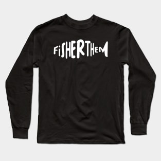FISHERTHEM : BISEXUAL FISHERMEN Long Sleeve T-Shirt